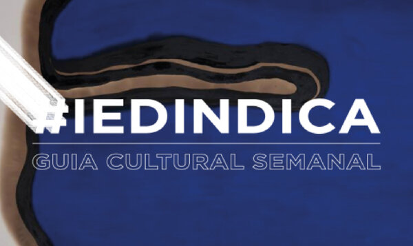 #IEDINDICA: Programação cultural da semana